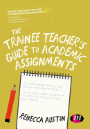 The Trainee Teachers Guide to Academic Assignments