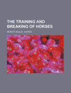 The Training and Breaking of Horses