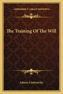 The Training Of The Will