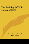 The Training Of Wild Animals (1903)