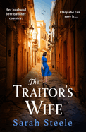 The Traitor's Wife: Heartbreaking WW2 historical fiction with an incredible story inspired by a woman's resistance