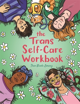 The Trans Self-Care Workbook: A Coloring Book and Journal for Trans and Non-Binary People - Lorenz, Theo