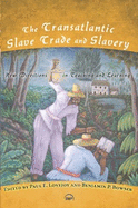The Transatlantic Slave Trade and Slavery: New Directions in Teaching and Learning