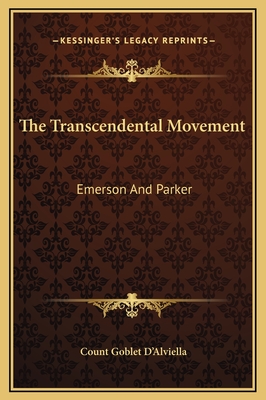 The Transcendental Movement: Emerson and Parker - D'Alviella, Count Goblet