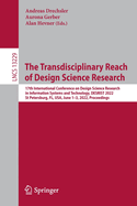 The Transdisciplinary Reach of Design Science Research: 17th International Conference on Design Science Research in Information Systems and Technology, DESRIST 2022, St Petersburg, FL, USA, June 1-3, 2022, Proceedings