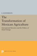 The Transformation of Mexican Agriculture: International Structure and the Politics of Rural Change