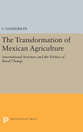 The Transformation of Mexican Agriculture: International Structure and the Politics of Rural Change