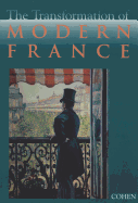 The Transformation of Modern France: Essays in Honor of Gordon Wright