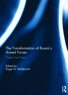 The Transformation of Russia's Armed Forces: Twenty Lost Years