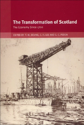 The Transformation of Scotland: The Economy Since 1700 - Devine, Tom M