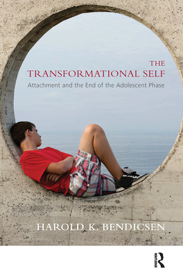 The Transformational Self: Attachment and the End of the Adolescent Phase - K. Bendicsen, Harold