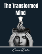 The Transformed Mind