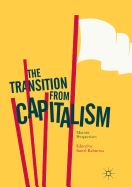 The Transition from Capitalism: Marxist Perspectives