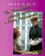 The Transition: How to Become a Salon Professional - Cotter, Louise Adrian, and Dubose, Frances London