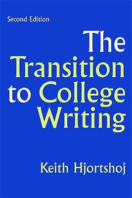 The Transition to College Writing - Hjortshoj, Keith