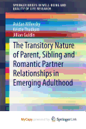 The Transitory Nature of Parent, Sibling and Romantic Partner Relationships in Emerging Adulthood