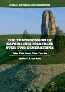 The Transmission of Kapsiki-Higi Folktales Over Two Generations: Tales That Come, Tales That Go