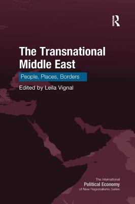 The Transnational Middle East: People, Places, Borders - Vignal, Lela (Editor)