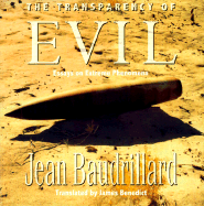 The Transparency of Evil: Essays in Extreme Phenomena