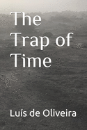 The Trap of Time