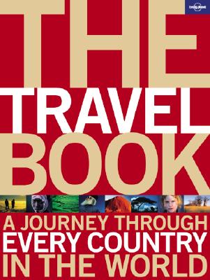 The Travel Book: A Journey Through Every Country in the World - Lonely Planet (Creator)