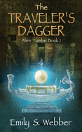 The Traveler's Dagger: Alien Tombs Series: Book I