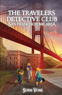 The Travelers Detective Club San Francisco Bay Area