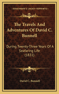 The Travels and Adventures of David C. Bunnell: During Twenty-Three Years of a Seafaring Life (1831)