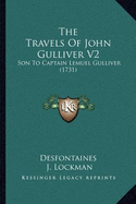 The Travels Of John Gulliver V2: Son To Captain Lemuel Gulliver (1731)