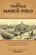 The Travels of Marco Polo, Volume I: The Complete Yule-Cordier Editionvolume 1