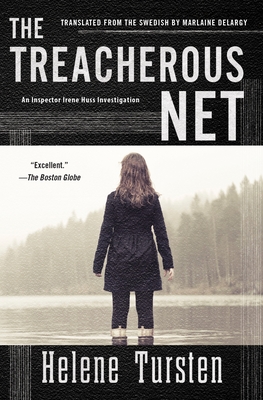 The Treacherous Net - Tursten, Helene, and Delargy, Marlaine