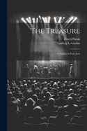 The Treasure; a Drama in Four Acts