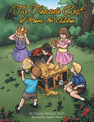 The Treasure Chest of Poems for Children - Prince, Diana, PhD