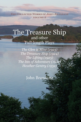 The Treasure Ship and Other Full Length Plays - Brandane, John, and Renton, Ronald W. (Introduction by)