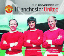 The Treasures of Manchester United - Pilger, Sam, and Wylie, Mark