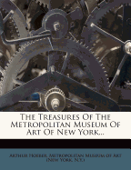 The Treasures of the Metropolitan Museum of Art of New York