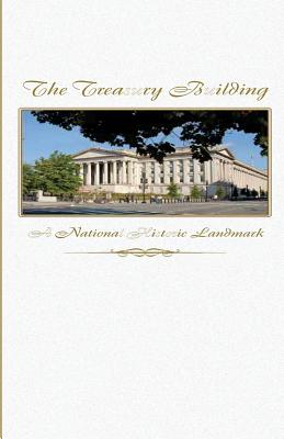 The Treasury Building: A National Historic Landmark - U S Department of the Treasury