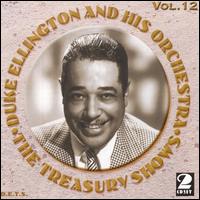 The Treasury Shows, Vol. 12 - Duke Ellington & His Orchestra