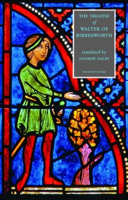 The Treatise of Walter of Bibbesworth - Dalby, Andrew