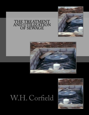 The Treatment and Utilization of Sewage - Chambers, Roger (Introduction by), and Corfield, W H