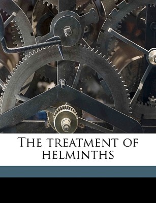 The Treatment of Helminths - Szymanski, John J