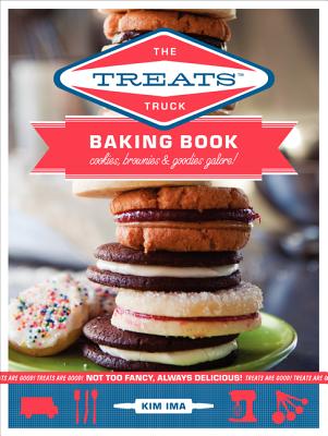 The Treats Truck Baking Book: Cookies, Brownies & Goodies Galore! - Ima, Kim