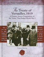 The Treaty of Versailles, 1919: A Primary Source Examination of the Treaty That Ended World War I - Brezina, Corona