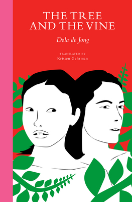 The Tree and the Vine - de Jong, Dola, and Gehrman, Kristen (Translated by)