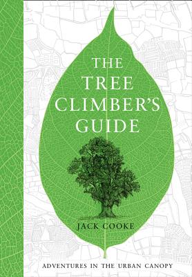 The Tree Climber's Guide - Cooke, Jack