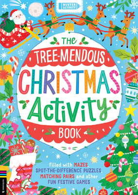 The Tree-mendous Christmas Activity Book: Filled with mazes, spot-the-difference puzzles, matching pairs and other fun festive games - Buster Books