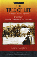 The Tree of Life, Book Two: From the Depths I Call You, 1940-1942