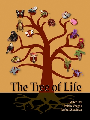 The Tree of Life: Evolution and Classification of Living Organisms - Vargas, Pablo, and Zardoya, Rafael
