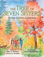 The Tree of Seven Sisters: Seven Loving Lessons