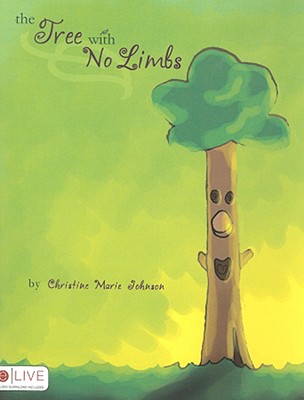 The Tree with No Limbs - Johnson, Christine Marie